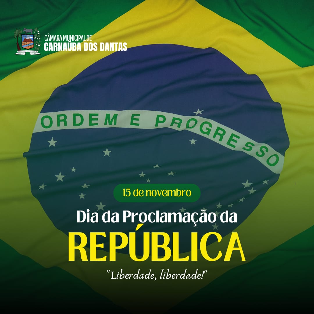 15 de Novembro – Proclamação da República