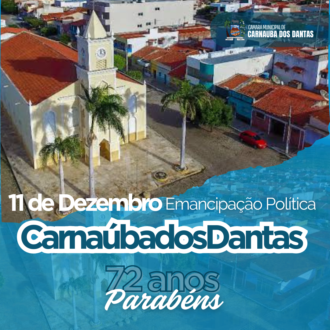 Carnaúba dos Dantas celebra hoje 72 anos de emancipação política.